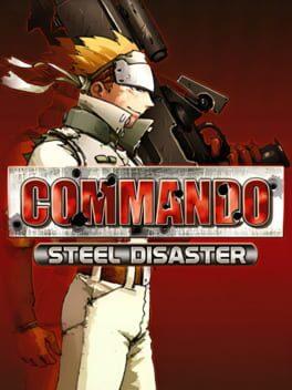 Commando: Steel Disaster